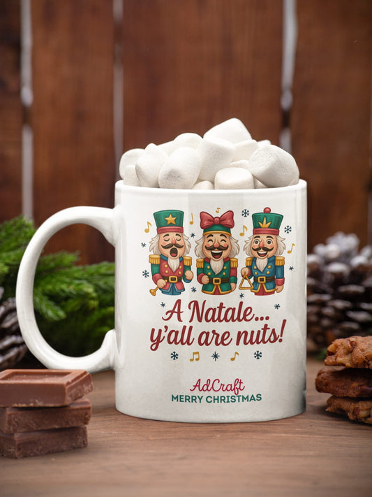 Tazza “A Natale… y’all are nuts!” – Schiaccianoci pazzerelli - Merry Christmas by AdCraft