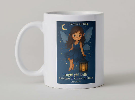 Tazza “I sogni più belli nascono al chiaro di luna” – Polvere di Stelle by AdCraft